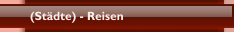 (Städte) - Reisen